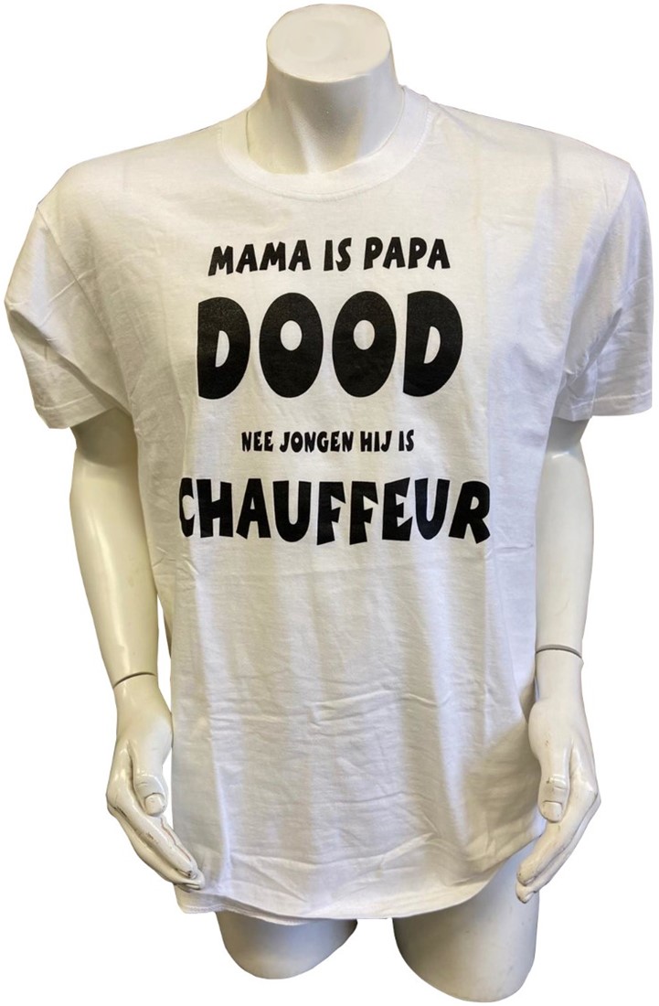 vriendschap maag Uitdrukking T-Shirt Mama is Papa Dood, Nee jongen hij is Chauffeur - XL Truck  Accessoires